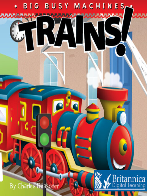 Title details for Trains! by Britannica Digital Learning - Wait list